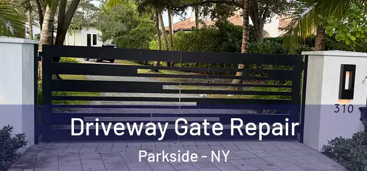 Driveway Gate Repair Parkside - NY