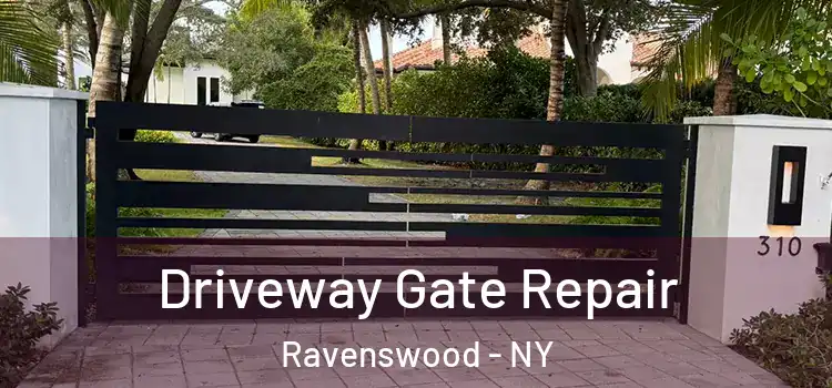 Driveway Gate Repair Ravenswood - NY