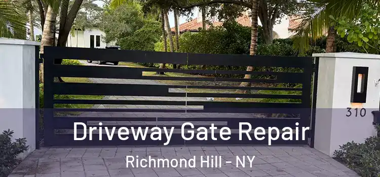 Driveway Gate Repair Richmond Hill - NY