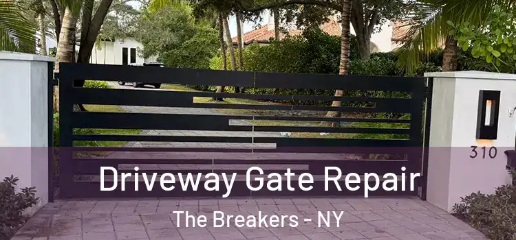 Driveway Gate Repair The Breakers - NY
