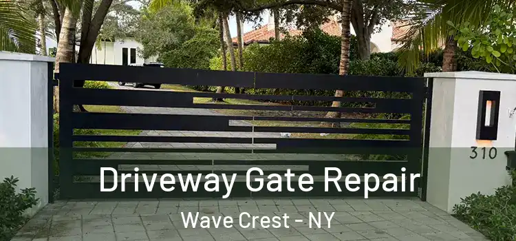 Driveway Gate Repair Wave Crest - NY