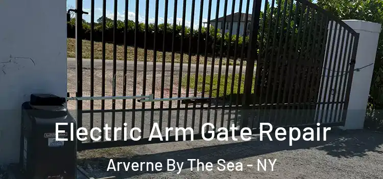 Electric Arm Gate Repair Arverne By The Sea - NY
