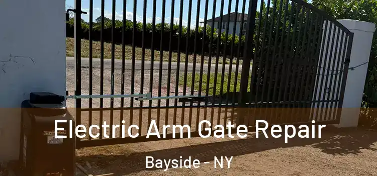 Electric Arm Gate Repair Bayside - NY