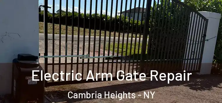 Electric Arm Gate Repair Cambria Heights - NY