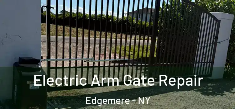 Electric Arm Gate Repair Edgemere - NY