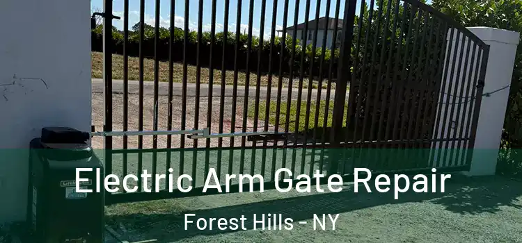 Electric Arm Gate Repair Forest Hills - NY