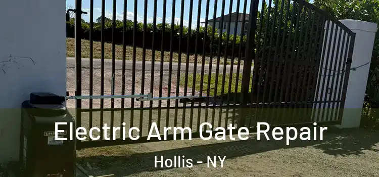 Electric Arm Gate Repair Hollis - NY