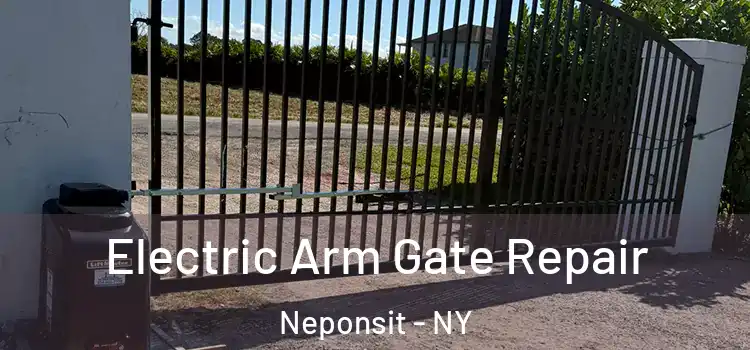 Electric Arm Gate Repair Neponsit - NY