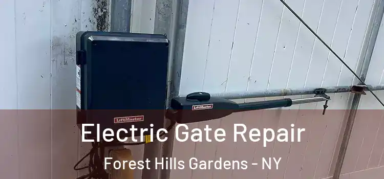 Electric Gate Repair Forest Hills Gardens - NY