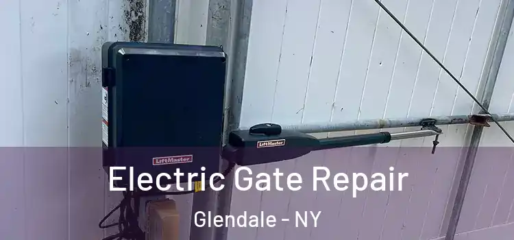 Electric Gate Repair Glendale - NY
