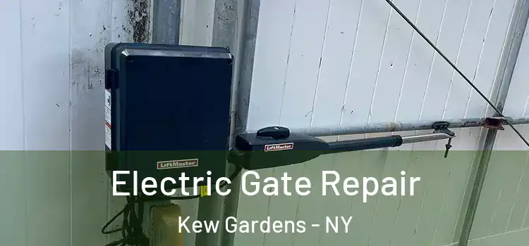 Electric Gate Repair Kew Gardens - NY