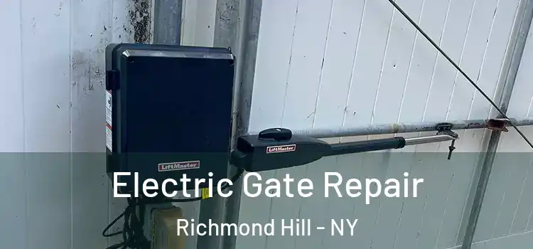 Electric Gate Repair Richmond Hill - NY