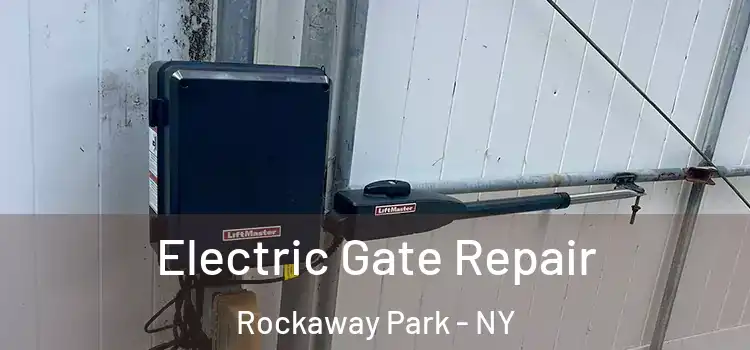 Electric Gate Repair Rockaway Park - NY