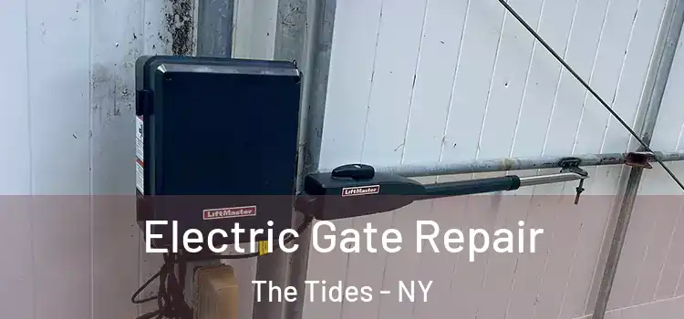 Electric Gate Repair The Tides - NY
