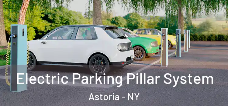 Electric Parking Pillar System Astoria - NY