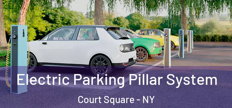 Electric Parking Pillar System Court Square - NY