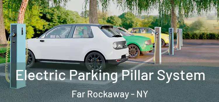  Electric Parking Pillar System Far Rockaway - NY