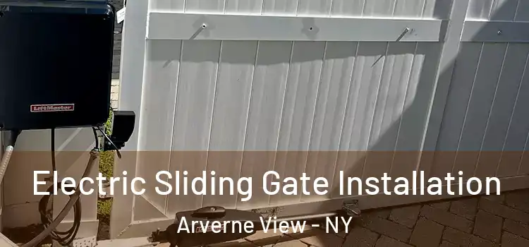 Electric Sliding Gate Installation Arverne View - NY
