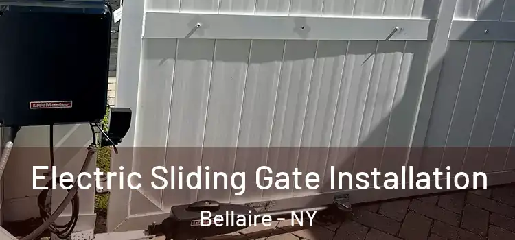 Electric Sliding Gate Installation Bellaire - NY