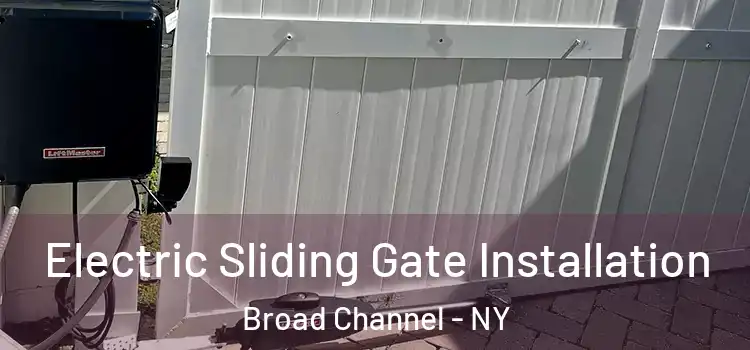 Electric Sliding Gate Installation Broad Channel - NY