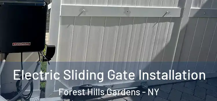 Electric Sliding Gate Installation Forest Hills Gardens - NY