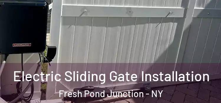 Electric Sliding Gate Installation Fresh Pond Junction - NY