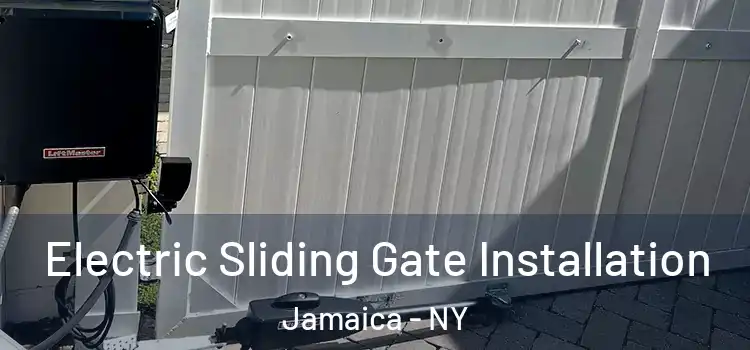 Electric Sliding Gate Installation Jamaica - NY