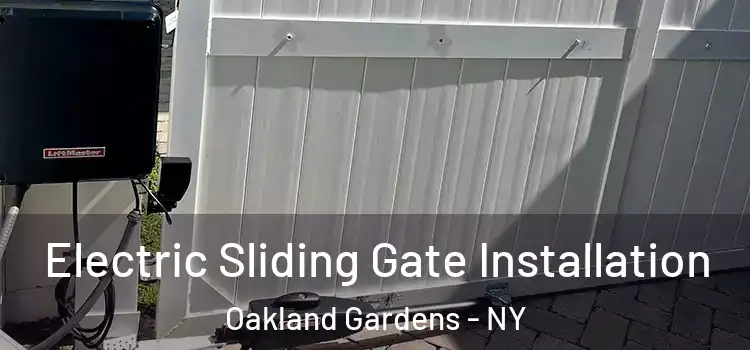 Electric Sliding Gate Installation Oakland Gardens - NY