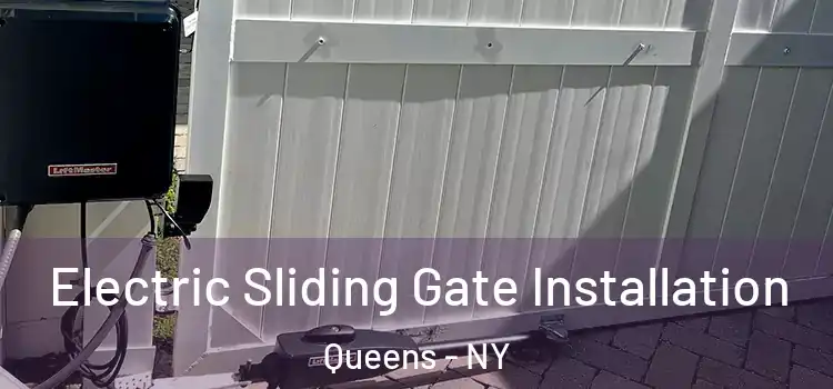 Electric Sliding Gate Installation Queens - NY