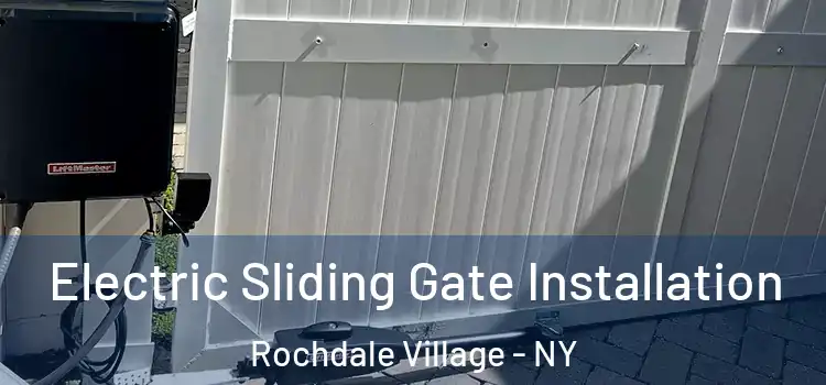 Electric Sliding Gate Installation Rochdale Village - NY