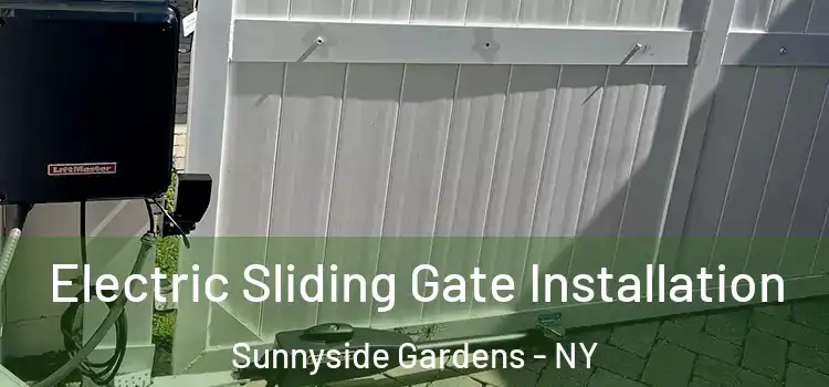 Electric Sliding Gate Installation Sunnyside Gardens - NY