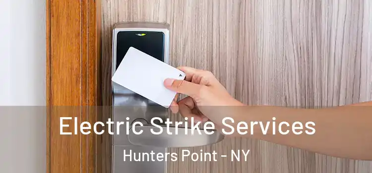  Electric Strike Services Hunters Point - NY