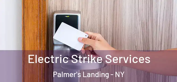  Electric Strike Services Palmer's Landing - NY