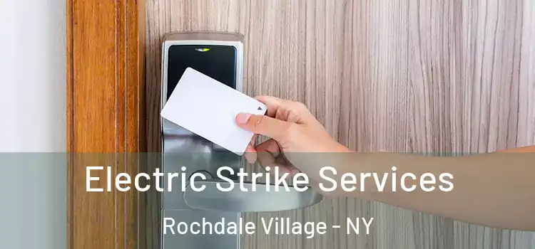 Electric Strike Services Rochdale Village - NY