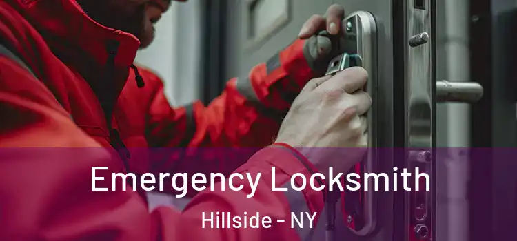 Emergency Locksmith Hillside - NY