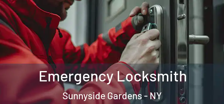 Emergency Locksmith Sunnyside Gardens - NY