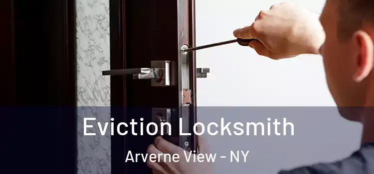 Eviction Locksmith Arverne View - NY