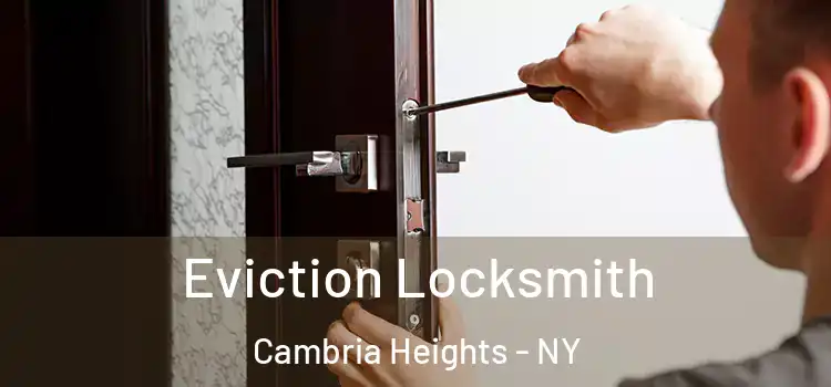Eviction Locksmith Cambria Heights - NY