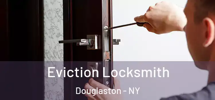Eviction Locksmith Douglaston - NY