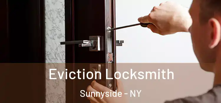 Eviction Locksmith Sunnyside - NY