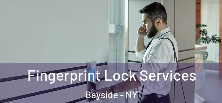 Fingerprint Lock Services Bayside - NY