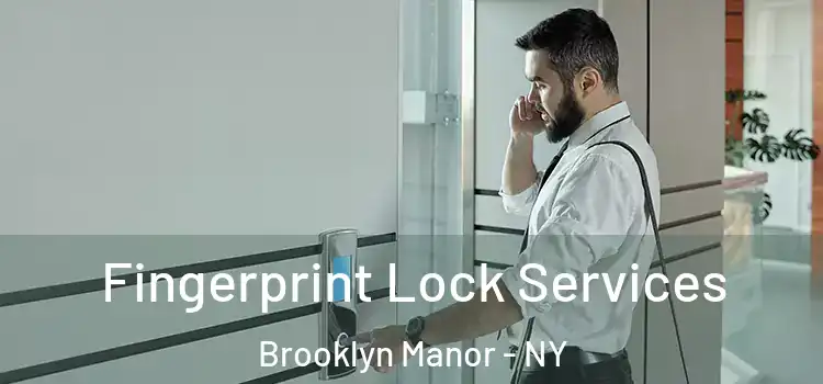  Fingerprint Lock Services Brooklyn Manor - NY