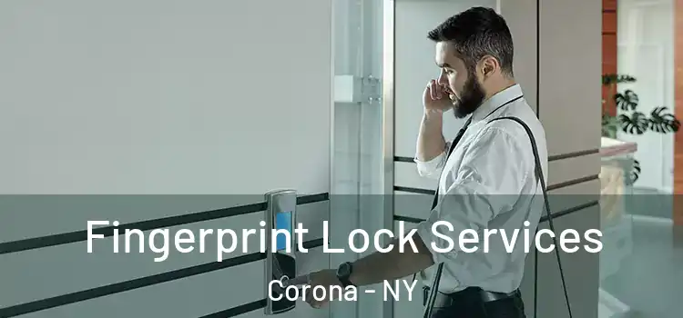Fingerprint Lock Services Corona - NY