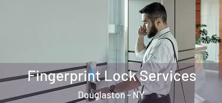 Fingerprint Lock Services Douglaston - NY