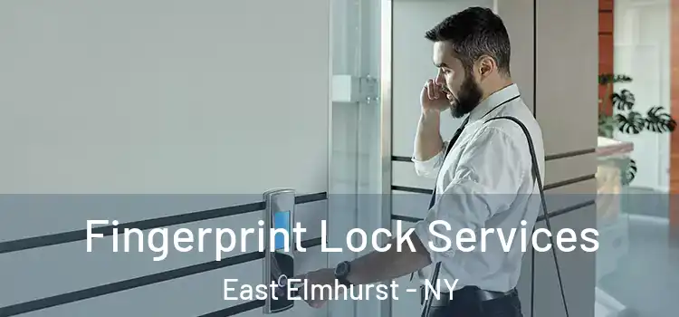 Fingerprint Lock Services East Elmhurst - NY