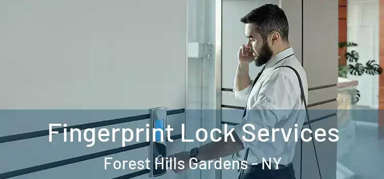 Fingerprint Lock Services Forest Hills Gardens - NY