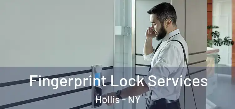 Fingerprint Lock Services Hollis - NY
