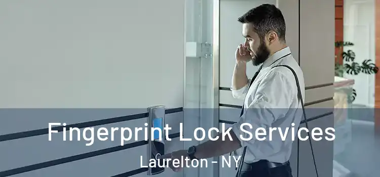 Fingerprint Lock Services Laurelton - NY