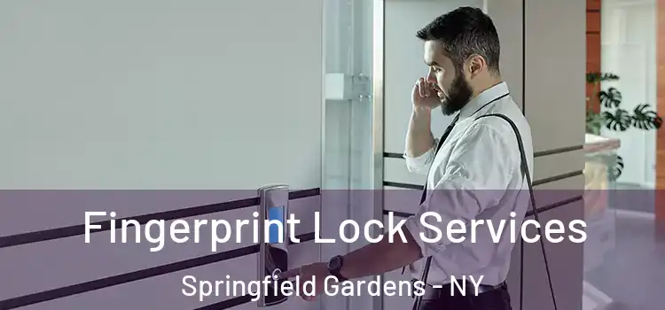 Fingerprint Lock Services Springfield Gardens - NY