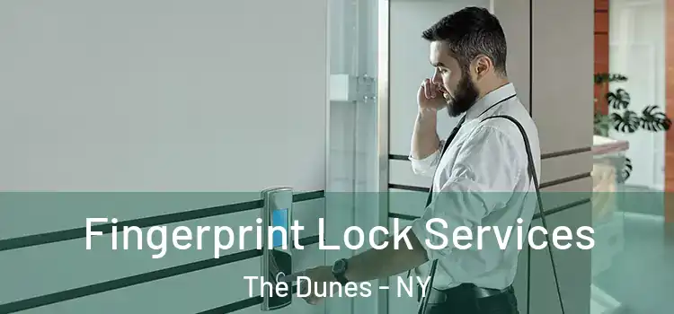Fingerprint Lock Services The Dunes - NY